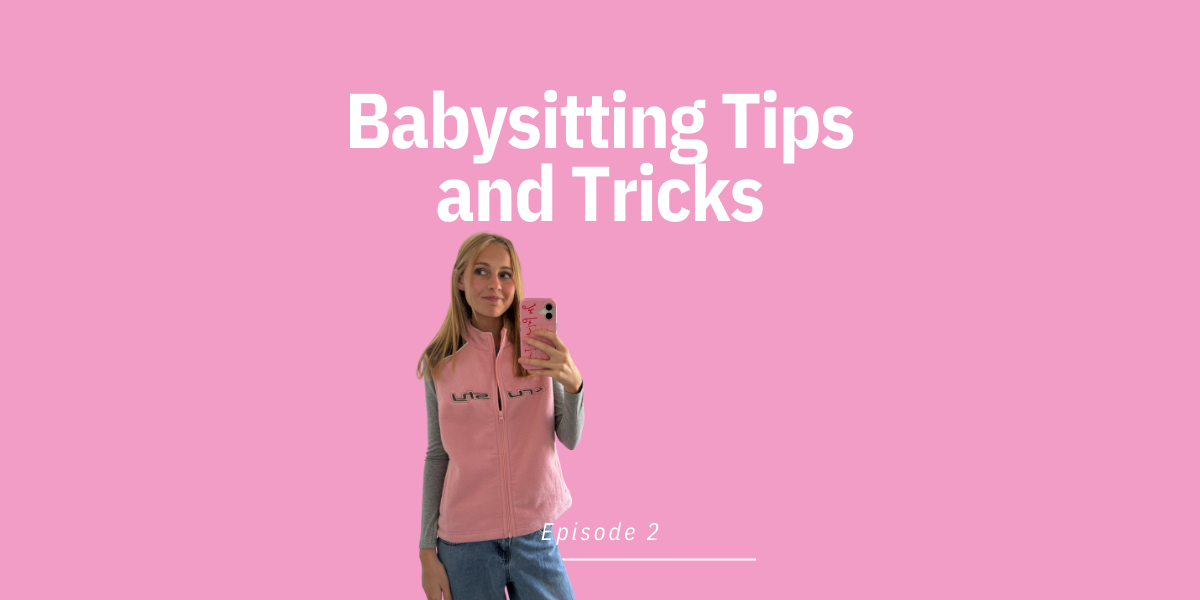 Episode 2: Babysitting Tips & Tricks