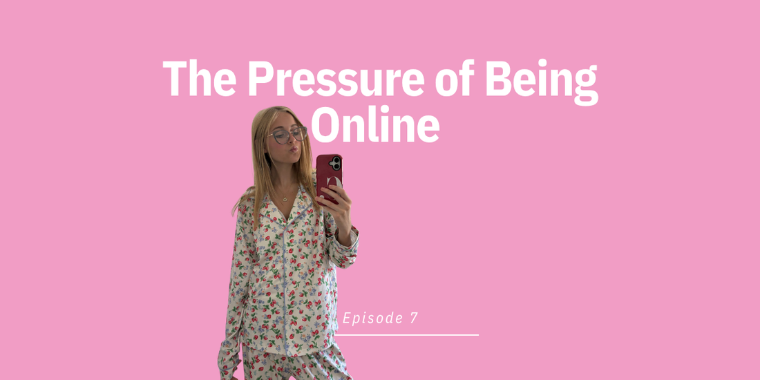 Episode 7: The Pressure of Being Online